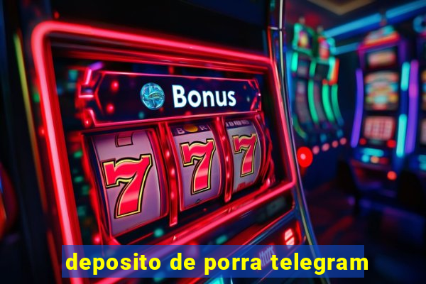 deposito de porra telegram